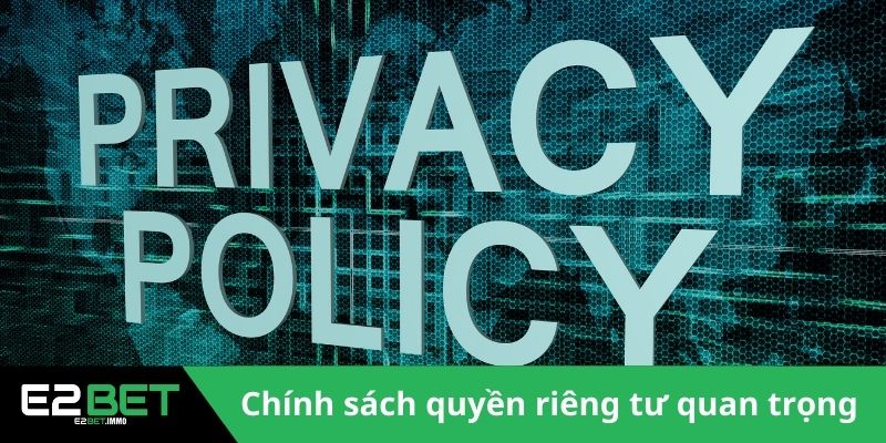 Chính sách quyền riêng tư cần thiết với hội viên 